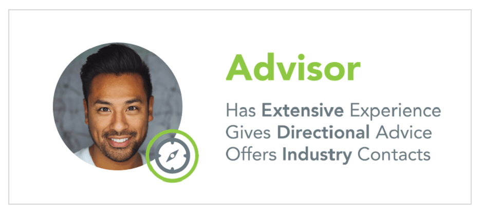Summary of an Advisor: has extensive experience, gives directional advice, and offers industry contacts.